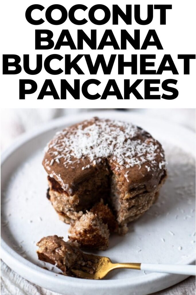 Coconut Banana Buckwheat Pancakes