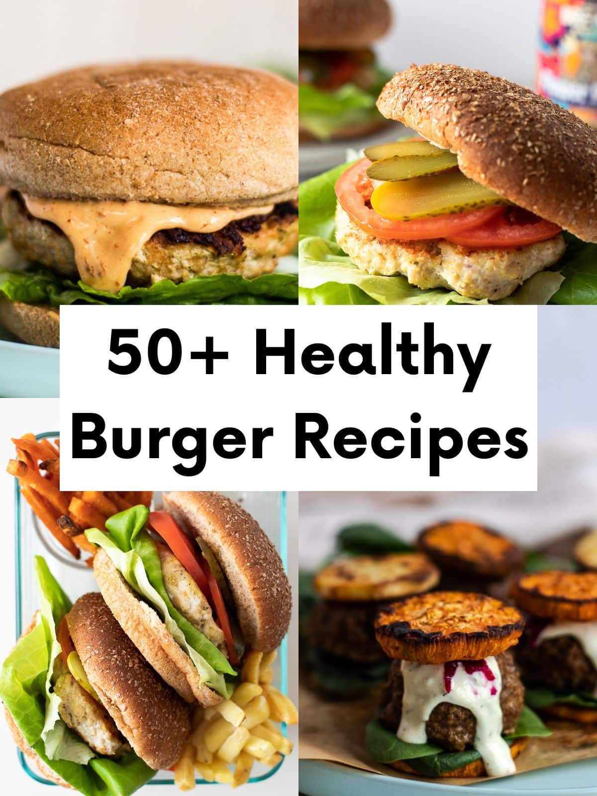 50+ healthy burger recipes