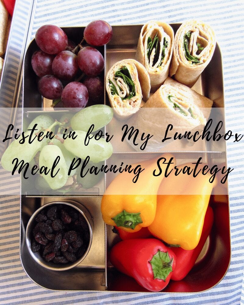 Listen in for my lunchbox meal planning strategy | #91 Fit Mama Real Food Radio