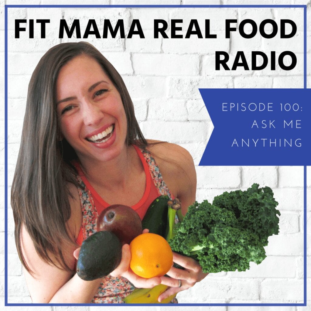 Ask me anything | fit mama real food radio #100